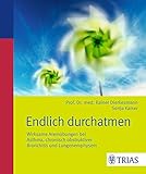 Endlich durchatmen: Wirksame Atemübungen bei Asthma, Bronchitis und COPD